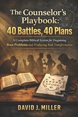 The Counselor's Playbook - David Jeffrey Miller - 9798253939475