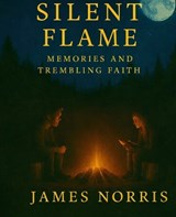 Silent Flame - James Norris - 9798253982341