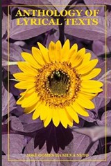 Anthology of lyrical texts - José Gomes Da Silva Neto - 9798254037781