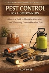 Home Pest Control for Beginners - Talor Press - 9798254096153