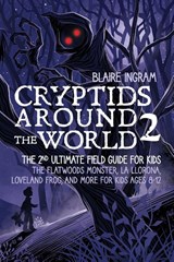Cryptids Around the World 2 - Blaire Ingram - 9798254102885