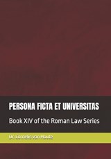 Persona Ficta Et Universitas - Cornelis Van Houte - 9798254123958