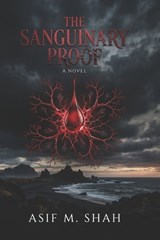 The Sanguinary Proof - Asif Shah - 9798254151074