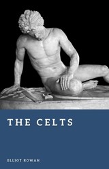 The Celts - Elliot Rowan - 9798254192350