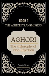 Aghori (Book 1) - Ananta Sivam - 9798254243663