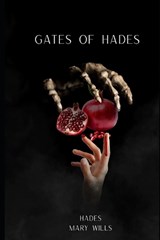Gates of Hades - Mary Wills - 9798254366027