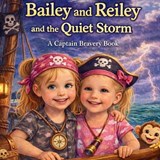 Bailey and Reiley and the Quiet Storm - Advo Cat - 9798254385813