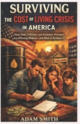 Surviving the Cost of Living Crisis in America - Adam Smith - 9798254433477