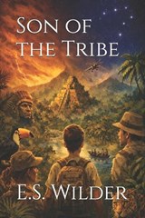Son of the Tribe - E S Wilder - 9798254534884