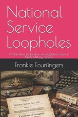 National Service Loopholes - Frankie Fourfingers - 9798254593287