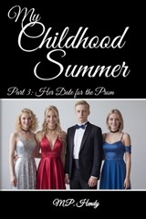 My Childhood Summer Part 3 - M P Hendy - 9798254613008