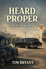 Heard Proper - Tim Bryant - 9798254645801