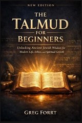 The Talmud for Beginners - Greg Forrt - 9798254683834