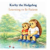 Korby the Hedgehog - Michael J Shank - 9798254713159