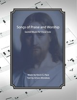 Songs of Praise and Worship - Arturo Mendoza ; Kevin G Pace - 9798254751625