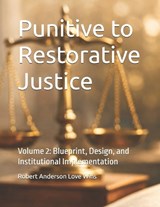 Punitive to Restorative Justice - Robert Anderson Love Wins - 9798254761952
