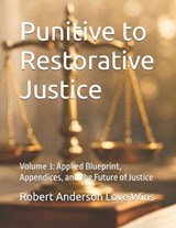 Punitive to Restorative Justice - Robert Anderson Love Wins - 9798254765752