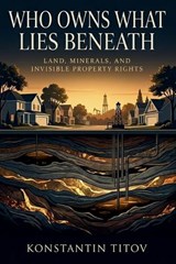 Who Owns What Lies Beneath - Konstantin Titov - 9798254790839