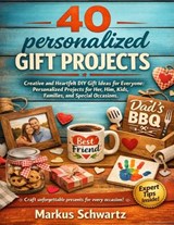 40 Personalized Gift Project - Markus Schwartz - 9798254878254