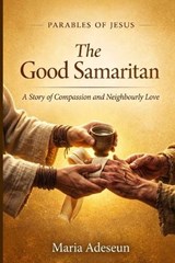 The Good Samaritan - Maria Adeseun - 9798254892670