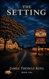 The Setting - James Thomas King - 9798254990697
