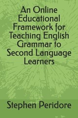 An Online Educational Framework for Teaching English Grammar to Second Language Learners - Stephen Peridore - 9798255022304