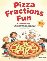 Pizza Fractions Fun - Mohd Ismail - 9798255124268