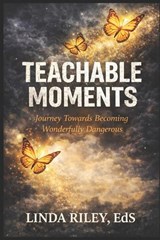 Teachable Moments - Linda Riley - 9798255146987