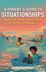 A Parent's Guide to Situationships - Wing Chiu - 9798255153510