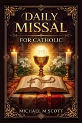 Daily Missal For Catholic - Michael M Scott - 9798255188062