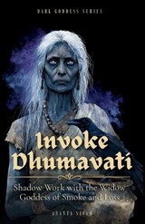 Invoke Dhumavati - Ananta Sivam - 9798255196883