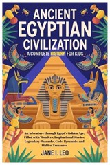 Ancient Egyptian Civilization - Jane I Leo - 9798255229802