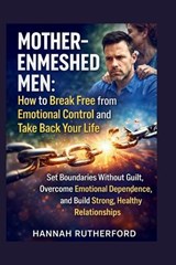 Mother-Enmeshed Men - Hannah Rutherford - 9798255247165