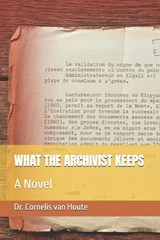 What the Archivist Keeps - Cornelis Van Houte - 9798255248117