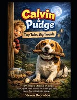 Calvin and Pudge. Tiny Tales, Big Trouble. 50 Micro-Drama Stories - Steven Doornbos - 9798255251285