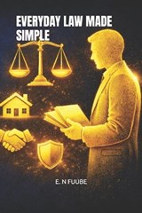 Everyday Law Made Simple - E N Fuube - 9798255330607