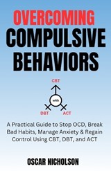 Overcoming Compulsive Behaviours - Oscar Nicholson - 9798255330935