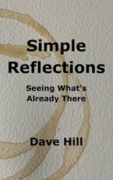 Simple Reflections - Dave Hill - 9798255384587