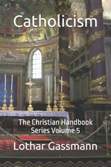 Catholicism - Lothar Gassmann - 9798255393350