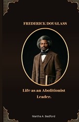 Frederick Douglass - Martha Bedford - 9798255578443