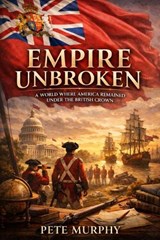 Empire Unbroken - Pete Murphy - 9798255662647