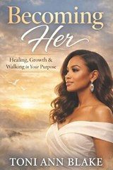 Becoming Her - Toni Ann Blake - 9798255719211