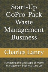 Start-Up GoPro-Pack Waste Management Business - Charles Lanry - 9798255770014