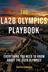 The LA28 Olympics Playbook - Jonathan Brockman - 9798255930814