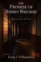 The Promise of Hidden Watchers - Greg Villanueva - 9798255987085