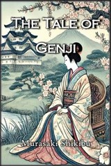 The Tale of Genji - Murasaki Shikibu - 9798256001582