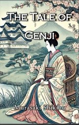 The Tale of Genji - Murasaki Shikibu - 9798256001681