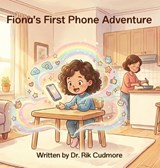 Fiona's First Phone Adventure - Rik Cudmore - 9798256007638