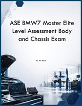 ASE BMW7 Master Elite Level Assessment Body and Chassis Exam - Rjt Simon - 9798256008932