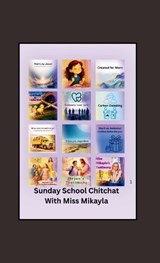 Sunday School Chit-Chat With Miss Mikayla - Mikayla Grace Williams - 9798256009373